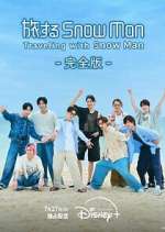 Watch Traveling with Snow Man Myflixer