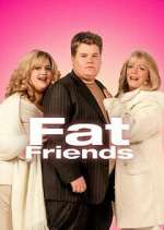 Watch Fat Friends Myflixer