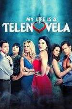 Watch My Life Is a Telenovela Myflixer