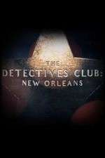 Watch The Detectives Club: New Orleans Myflixer