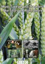Watch Mud, Sweat and Tractors: The Story of Agriculture Myflixer
