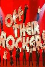 Watch Off Their Rockers UK Myflixer