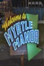 Watch Welcome to Myrtle Manor Myflixer