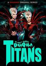 Watch The Boulet Brothers' Dragula: Titans Myflixer
