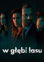 Watch W gÅ‚Ä™bi lasu Myflixer