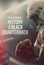 Watch Field Generals: History of the Black Quarterback Myflixer