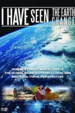 Watch I Have Seen the Earth Change Myflixer