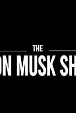 Watch The Elon Musk Show Myflixer