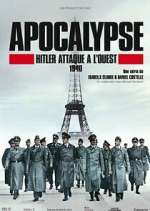 Watch Apocalypse : Hitler attaque Ã  l'ouest Myflixer