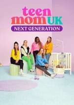 Watch Teen Mom UK: Next Generation Myflixer