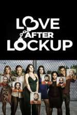 Watch Love After Lockup Myflixer
