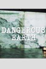 Watch Dangerous Earth Myflixer