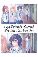 Watch I Made Friends with the Second Prettiest Girl in My Class Myflixer