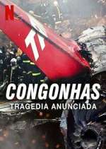 Watch Congonhas: TragÃ©dia Anunciada Myflixer
