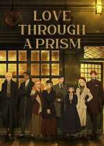 Watch Love Through a Prism Myflixer