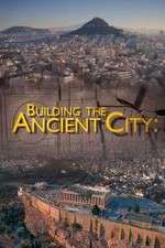 Watch Building the Ancient City: Athens and Rome Myflixer
