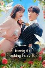 Watch Dreaming of a Freaking Fairytale Myflixer
