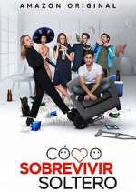 Watch CÃ³mo Sobrevivir Soltero Myflixer