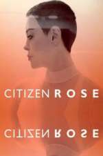 Watch Citizen Rose Myflixer