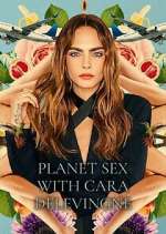 Watch Planet Sex with Cara Delevingne Myflixer