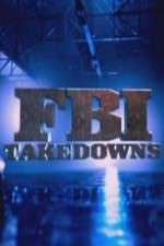 Watch FBI Takedowns Myflixer