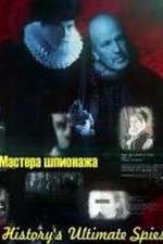 Watch Historys Ultimate Spies Myflixer