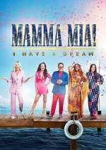 Watch Mamma Mia! I Have a Dream Myflixer
