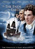 Watch To the Ends of the Earth Myflixer