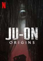 Watch JU-ON: Origins Myflixer