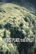 Watch Worst Place To Be A Pilot Myflixer