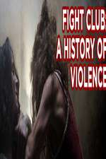 Watch Fight Club A History of Violence Myflixer