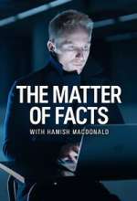 Watch The Matter of Facts Myflixer