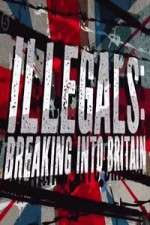 Watch Illegals Breaking Into Britain Myflixer