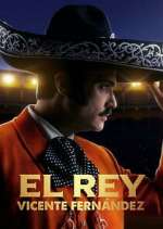 Watch El Rey, Vicente FernÃ¡ndez Myflixer