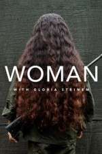 Watch WOMAN with Gloria Steinem Myflixer