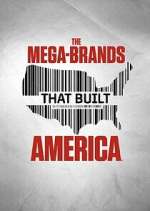 Watch The Mega-Brands That Built America Myflixer