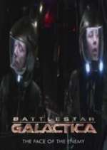 Watch Battlestar Galactica: The Face of the Enemy Myflixer