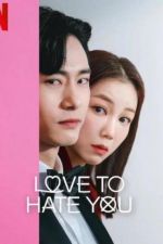 Watch Love to Hate You Myflixer