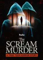 Watch The Scream Murder: A True Teen Horror Story Myflixer