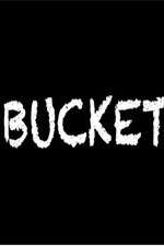 Watch Bucket Myflixer