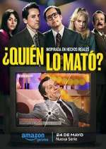 Watch Â¿QuiÃ©n lo matÃ³? Myflixer