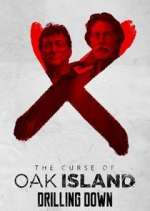 Watch The Curse of Oak Island: Drilling Down Myflixer