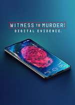 Watch Witness to Murder: Digital Evidence Myflixer