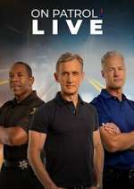 Watch On Patrol: Live Myflixer