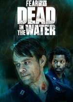Watch Fear the Walking Dead: Dead in the Water Myflixer