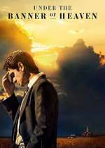 Watch Under the Banner of Heaven Myflixer