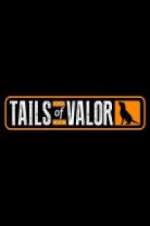 Watch Tails of Valor Myflixer