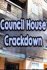 Watch Council House Crackdown Myflixer