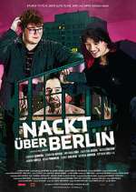 Watch Nackt Ã¼ber Berlin Myflixer