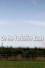 Watch On the Yorkshire Buses Myflixer
